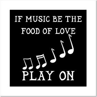 If Music Be The Food Of Love Play On Shakespeare Twelveth Night Posters and Art
